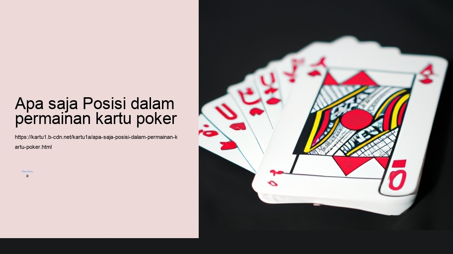 apa saja Posisi dalam permainan kartu poker